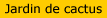 Jard�n de Cactus